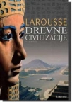 Larousse - Drevne civilizacije