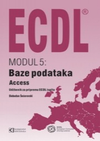 ECDL Modul 5: Baze podataka ECDL Modul 5: Baze podataka