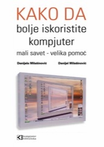 Kako da bolje iskoristite svoj kompjuter