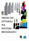 Trgni se! Stvaraj na Novom Beogradu!