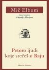 Petoro ljudi koje srećeš u raju