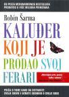 Kaluđer koji je prodao svoj ferari Kaluđer koji je prodao svoj ferari