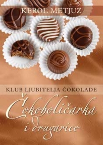 Klub ljubitelja čokolade: Čokoholičarka i drugarice
