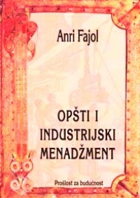 Opšti i industrijski menadžment Opšti i industrijski menadžment