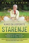 Kako da usporite starenje