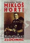 Mikloš Horti - nekažnjeni zločinac