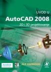 Uvod u AutoCAD 2008 2D i 3D projektovanje