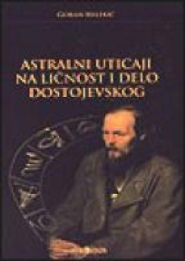 Astralni uticaj na ličnost i delo Dostojevskog
