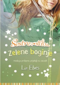 Sestre po stilu III - Zelene boginje Sestre po stilu III - Zelene boginje