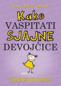 Kako vaspitati sjajne devojčice Kako vaspitati sjajne devojčice