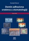 Dentin adhezivna sredstva u stomatologiji Dentin adhezivna sredstva u stomatologiji