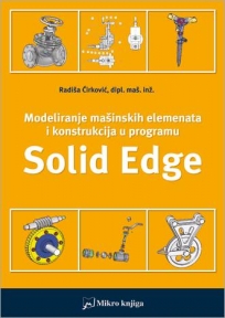 Modeliranje mašinskih elemenata i konstrukcija u programu Solid Edge