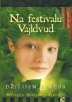 Trilogija Renesansni festivali: Na festivalu Vajldvud, II knjiga Trilogija Renesansni festivali: Na festivalu Vajldvud, II knjiga