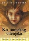 Trilogija Renesansni festivali: Kći šumskog vilenjaka, I knjiga Trilogija Renesansni festivali: Kći šumskog vilenjaka, I knjiga