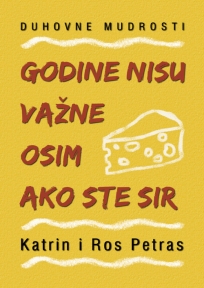 Godine nisu važne osim ako ste sir Godine nisu važne osim ako ste sir