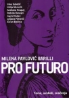 Milena Pavlović Barilli, pro futuro