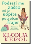 Podseti me zašto mi je uopšte potreban frajer