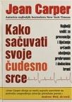 Kako sačuvati svoje čudesno srce