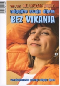 Odgojite svoje dijete bez vikanja