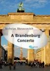 A Brandenburg Concerto A Brandenburg Concerto