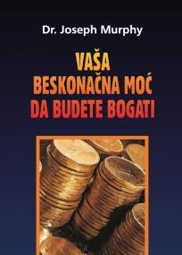 Vaša beskonačna moć da budete bogati