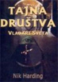 Tajna društva - Vladari Sveta