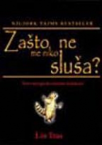 Zašto me niko ne sluša