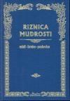 Riznica mudrosti, misli, izreke, poslovice Riznica mudrosti, misli, izreke, poslovice