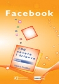 FACEBOOK - 100 saveta i trikova FACEBOOK - 100 saveta i trikova