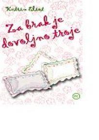 Za brak je dovoljno troje