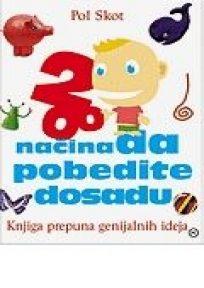 200 načina da pobedite dosadu
