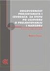 Odgovornost projektanata i izvođača za štetu po ugovoru o projektovanju i nadzoru