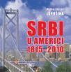 Srbi u Americi 1815-2010 Srbi u Americi 1815-2010