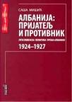 Albanija-Prijatelj i protivnik: jugoslovenska politika prema Albaniji 1924-1927