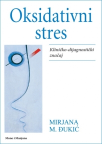 Oksidativni stres: kliničko - dijagnostički značaj