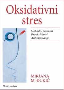 Oksidativni stres: slobodni radikali, prooksidansi, antioksidansi