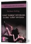 Vodič “dobrim” devojkama za seks “loših” devojaka