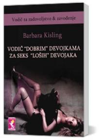 Vodič “dobrim” devojkama za seks “loših” devojaka