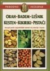 Prirodno isceljenje: Orah, badem, lešnik, kesten, kikiriki, pistaći