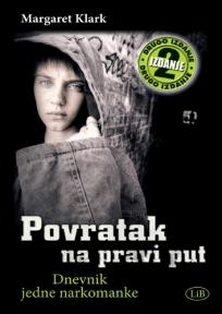 Povratak na pravi put - dnevnik jedne narkomanke