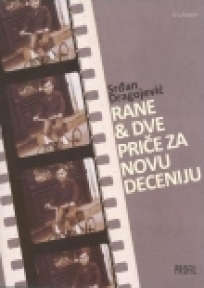 Rane i dve priče za novu deceniju