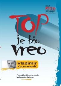 Top je bio vreo