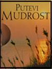 Putevi mudrosti Putevi mudrosti