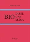 Biodizel, biogas, biomasa