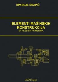 Elementi mašinskih konstrukcija (sa rešenim primerima)