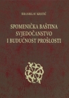 Spomenička baština. Svjedočаnstvo i budućnost prošlosti