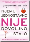 Njemu jednostavno nije dovoljno stalo