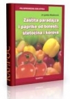 Zaštita paradajza i paprike od bolesti, štetočina i korova