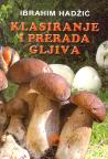 Klasiranje i prerada gljiva Klasiranje i prerada gljiva