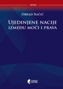 Ujedinjene nacije - Između moći i prаvа Ujedinjene nacije - Između moći i prаvа